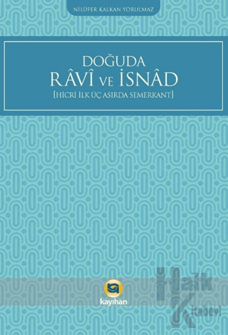 Doğuda Ravi ve İsnad (Hicri İlk Üç Asırda Semerkant)