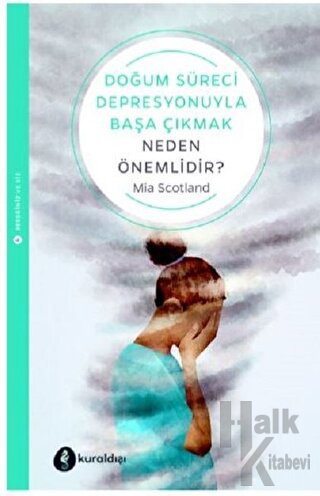 Doğum Süreci Depresyonuyla Başa Çıkmak Neden Önemlidir?