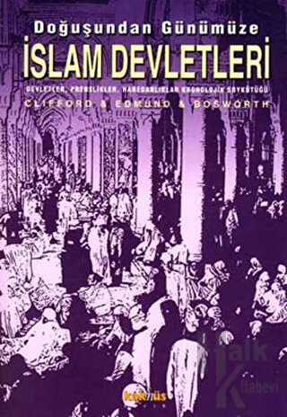 Doğuşundan Günümüze İslam Devletleri