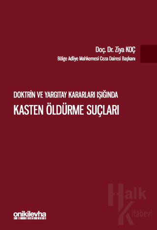 Doktrin ve Yargıtay Kararları Işığında Kasten Öldürme Suçları - Halkki