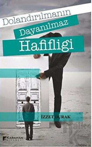 Dolandırılmanın Dayanılmaz Hafifliği - Halkkitabevi