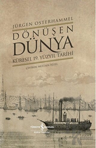 Dönüşen Dünya - Küresel 19. Yüzyıl Tarihi