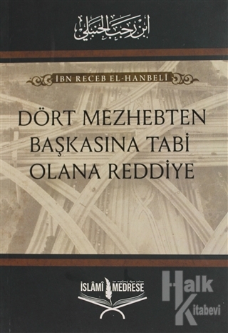 Dört Mezhebten Başkasına Tabi Olana Reddiye