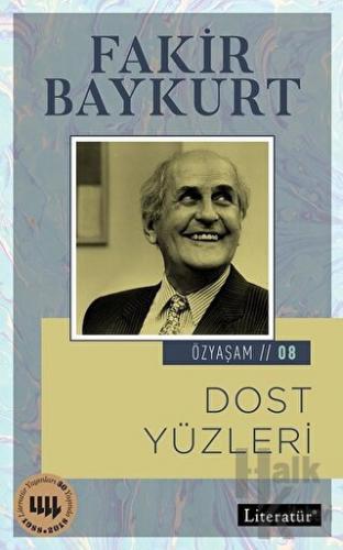 Dost Yüzleri - Özyaşam Öyküsü: 08