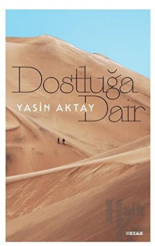 Dostluğa Dair