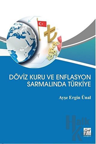 Döviz Kuru ve Enflasyon Sarmalında Türkiye