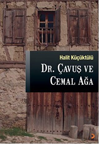 Dr. Çavuş ve Cemal Ağa