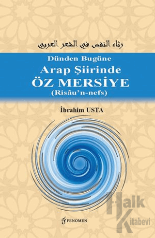 Dünden Bugüne Arap Şiirinde Öz Mersiye (Risâu’n-nefs) - Halkkitabevi