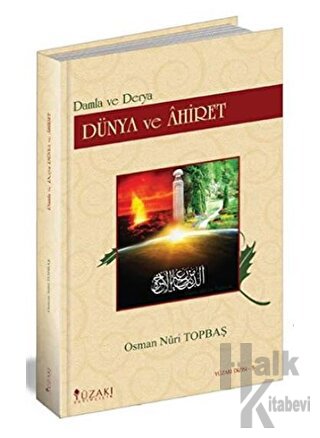 Dünya ve Ahiret (Ciltli)