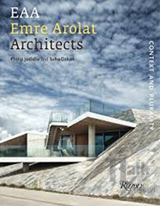 EAA Emre Arolat Architects: Context and Plurality (Ciltli) - Halkkitab