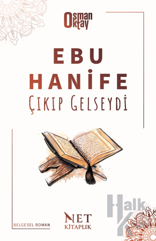 Ebu Hanife Çıkıp Gelseydi - Halkkitabevi