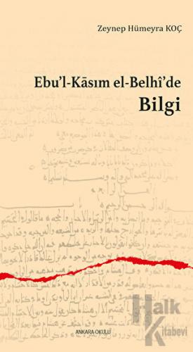 Ebu’l-Kasım el-Belhi’de Bilgi