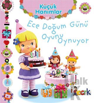 Ece Doğum Günü Oyunu Oynuyor - Küçük Hanımlar (Ciltli)