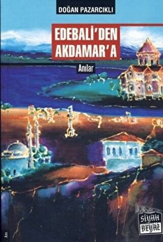 Edebali’den Akdamar’a