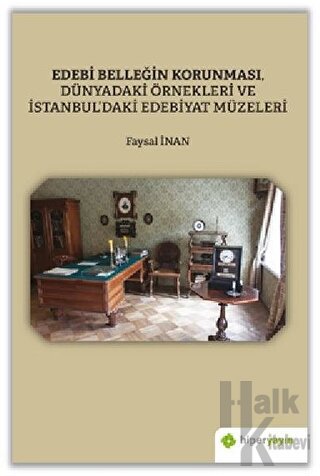 Edebi Belleğin Korunması, Dünyadaki Örnekleri ve İstanbul’daki Edebiyat Müzeleri