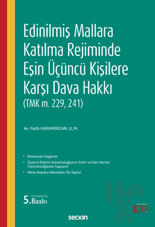 Edinilmiş Mallara Katılma Rejiminde Eşin Üçüncü Kişilere Karşı Dava Ha