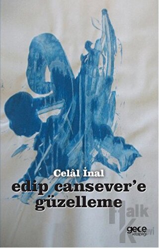 Edip Cansever’e Güzelleme