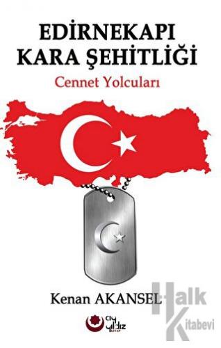 Edirnekapı kara şehitliği cennet yolcuları