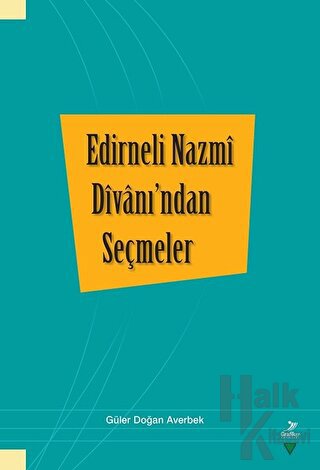 Edirneli Nazmi Divanı’ndan Seçmeler