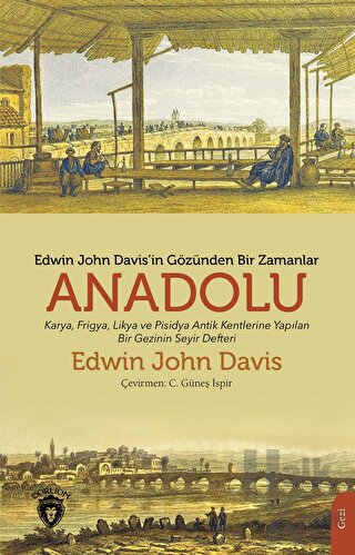 Edwin John Davis İn Gözünden Bir Zamanlar Anadolu