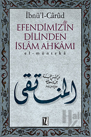 Efendimizin Dilinden İslam Ahkamı (Ciltli)