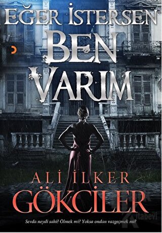 Eğer İstersen Ben Varım