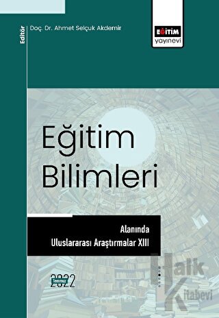 Eğitim Bilimleri Alanında Uluslararası Araştırmalar XIII - Halkkitabev