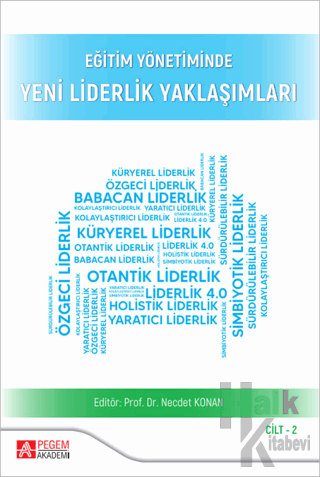 Eğitim Yönetiminde Yeni Liderlik Yaklaşımları Cilt:2