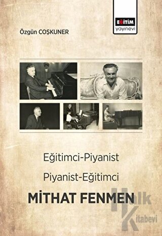 Eğitimci-Piyanist Piyanist-Eğitimci Mithat Fenmen - Halkkitabevi