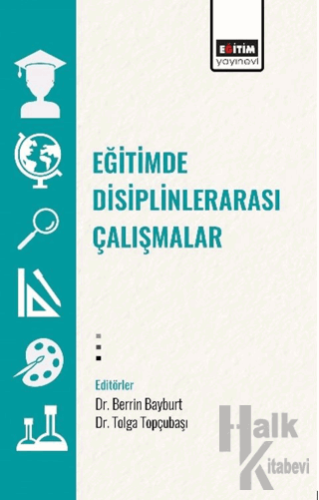 Eğitimde Disiplinlerarası Çalışmalar