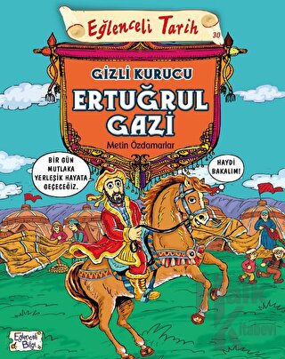 Eğlenceli Tarih 30 - Gizli Kurucu Ertuğrul Gazi - Halkkitabevi