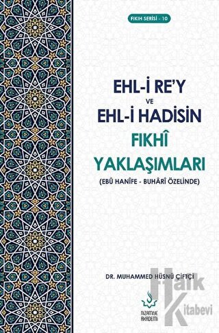 Ehl-i Re’y ve Hadisin Fıkhi Yaklaşımları