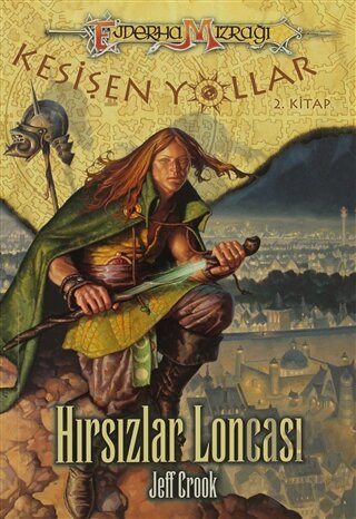 Ejderha Mızrağı Kesişen Yollar 2. Kitap: Hırsızlar Loncası - Halkkitab