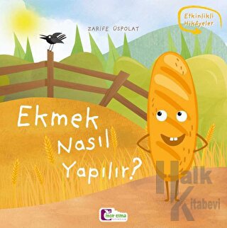 Ekmek Nasıl Yapılır?