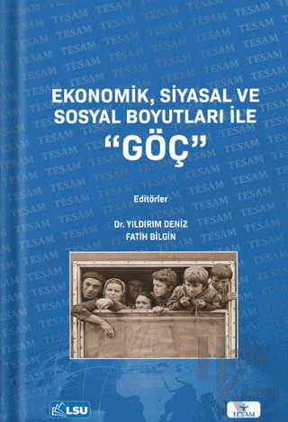 Ekonomik, Siyasal ve Sosyal Boyutları ile Göç