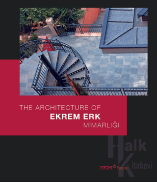 Ekrem Erk Mimarlığı / The Architecture of Ekrem Erk (Ciltli) - Halkkit