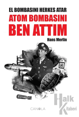 El Bombasını Herkes Atar Atom Bombasını Ben Attım