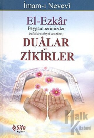 El-Ezkar: Peygamberimizden Dualar ve Zikirler (Ciltli) - Halkkitabevi