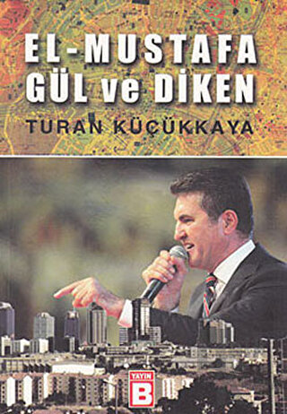 El - Mustafa Gül ve Diken