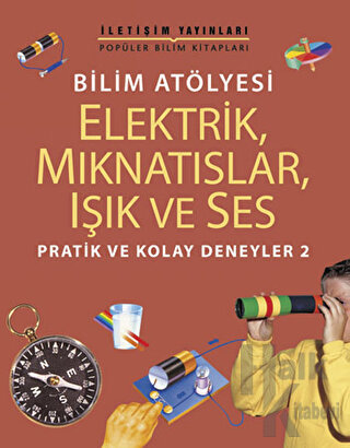 Elektrik, Mıknatıslar, Işık ve Ses - Halkkitabevi