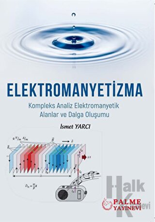 Elektromanyetizma - Kompleks Analiz Elektromanyetik Alanlar ve Dalga Oluşumu