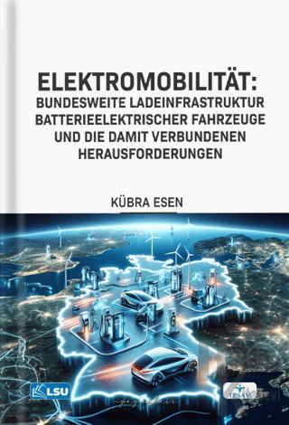 Elektromobilitat - Bundesweite Ladeinfrastruktur Batterieelektrischer Fahrzeuge Und Die Damit Verbundenen Herausforderungen