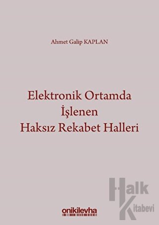 Elektronik Ortamda İşlenen Haksız Rekabet Halleri - Halkkitabevi