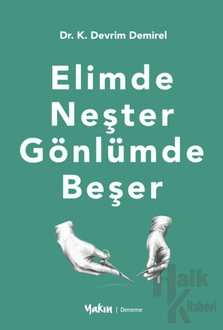 Elimde Neşter Gönlümde Beşer - Halkkitabevi