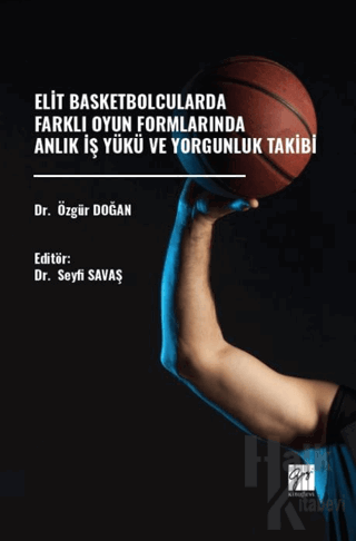 Elit Basketbolcularda Farklı Oyun Formlarında Anlık İş Yükü Ve Yorgunl