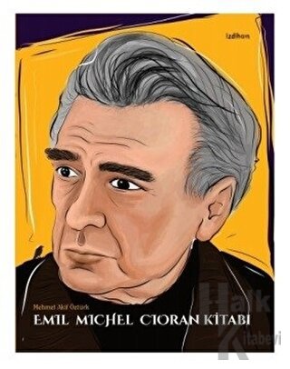 Emil Michel Cioran Kitabı - Halkkitabevi