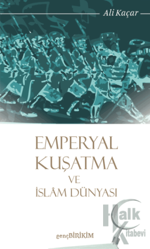 Emperyal Kuşatma ve İslam Dünyası