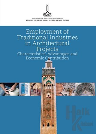 Employment of Traditional Industries in Architectural Projects: Characteristics, Advantages And Economic Contribution