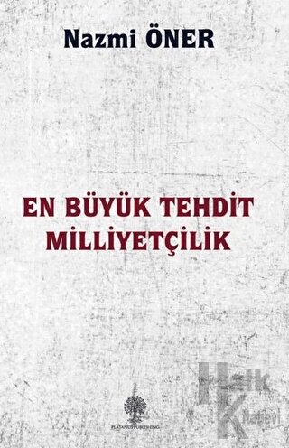 En Büyük Tehdit Milliyetçilik