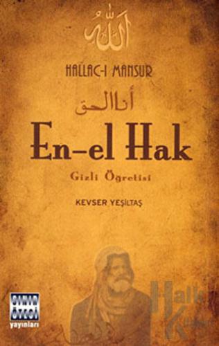En-el Hak Gizli Öğretisi - Hallac-ı Mansur